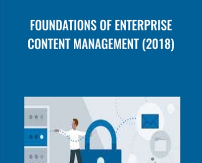 Foundations of Enterprise Content Management (2018) - Phil Gold
