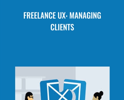 Freelance UX: Managing Clients - Brian Wood