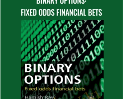 Binary Options: Fixed Odds Financial Bets - Hamish Raw
