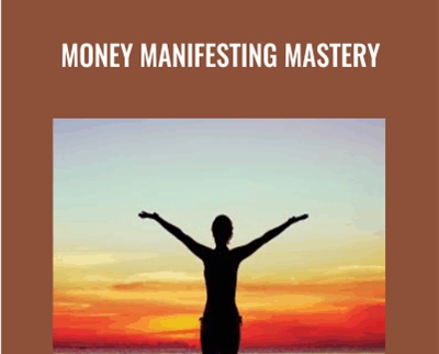 Money Manifesting Mastery - Empowered Soul Training