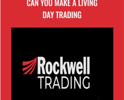 Can You Make A Living Day Trading - Rockwell Trading