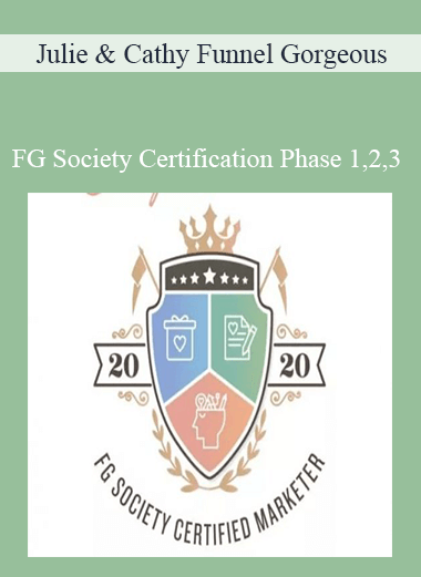 Julie & Cathy Funnel Gorgeous – FG Society Certification Phase 1
