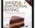 Mindful Emotional Eating: Mindfulness Skills To Control Cravings – Pavel G. Somov Ph.D